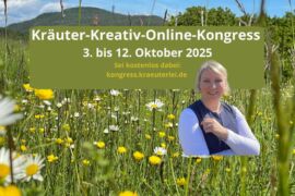 Kräuterpädagogin und Journalistin Anita Arneitz lädt zum Kräuter-Kreativ-Kongress 2025